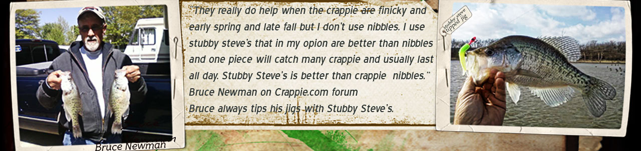 Bruce Newman is a fan of our pellets and helps to spread the word to crappie fishermen all over the US!