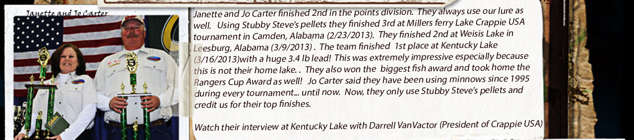 Janette and Jo Carter fihished 2nd in the Crappie USA 2013 points race... (using our Fish Food Pellets)!